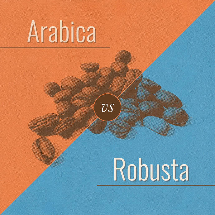 Arabica vs. Robusta